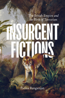 The British Empire and the Birth of Terrorism 1421455390 Book Cover