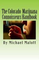 The Colorado Marijuana Connoisseurs Handbook 1495281434 Book Cover