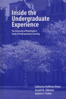 Inside the Undergraduate Experience: The University of Washington's Study of Undergraduate Learning (JB - Anker Series) 1933371269 Book Cover