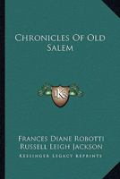 Chronicles Of Old Salem 1163822337 Book Cover