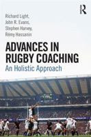 Advances in Rugby Coaching: An Holistic Approach 1138805734 Book Cover
