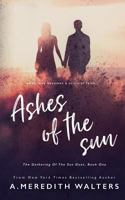 Ashes of the Sun (the Gathering of the Sun Duet, Book 1) 1722468068 Book Cover