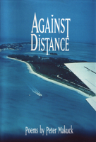 Against Distance: Poems (American Poets Continuum, No 42) 1880238454 Book Cover