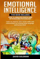 Emotional Intelligence: This Book Includes: How to Analyze People and Introducing Psychology: Learn to improve your social skills and relationships by knowing body language and human mind 1095463748 Book Cover