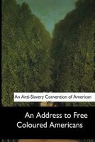 An Address to Free Coloured Americans 1544600585 Book Cover