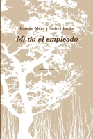 Mi tío el empleado 1387725394 Book Cover