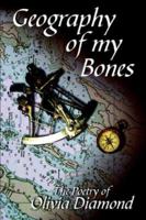 Geography of My Bones 1503168441 Book Cover