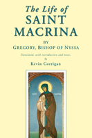 The Life of Saint Macrina 1597523895 Book Cover