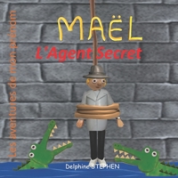 Ma�l l'Agent Secret: Les aventures de mon pr�nom B084DG2Z3L Book Cover