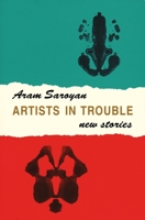 Artists in Trouble: New Stories 1574231715 Book Cover