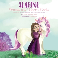 Sharing: Princess and Unicorn Stories: Teaching Children How to Be Polite, Caring, and Kind 0578655632 Book Cover