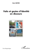 Faits et gestes d'identité en discours 2343094888 Book Cover