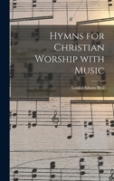 Hymns for Christian Worship 1015295525 Book Cover