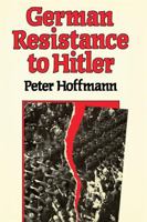 German Resistance to Hitler 0674350863 Book Cover