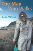 The Man Who Walks 0099285460 Book Cover