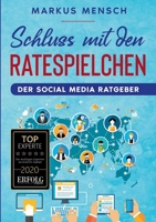 Schluss mit den Ratespielchen: Der Social Media Ratgeber 3347152867 Book Cover