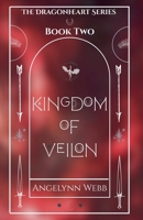 Kingdom of Veilon (Dragonheart) B0GTWM72LW Book Cover