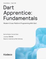 Dart Apprentice: Fundamentals (First Edition): Modern Cross-Platform Programming With Dart 1950325776 Book Cover