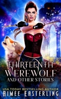 Thirteenth Werewolf and Other Stories 1688728236 Book Cover