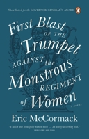 First Blast of the Trumpet: Against the Monstrous Regiment of Women 0140266836 Book Cover