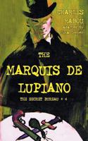 The Secret Bureau 4: The Marquis de Lupiano 1612277616 Book Cover