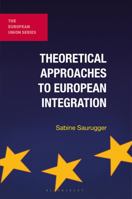 Theoretical Approaches to European Integration 0230251439 Book Cover