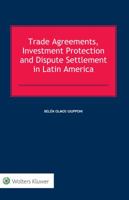 Trade Agreements, Investment Protection and Dispute Settlement in Latin America 9041182330 Book Cover