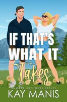 If That's What It Takes (The Sumner Brothers Series) B0H58PDNZK Book Cover