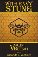 With Envy Stung: Valley of the Bees #1 1544761635 Book Cover