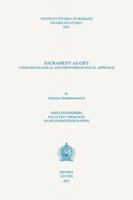 Sacrament as Gift: A Pneumatological and Phenomenological Approach 9042925965 Book Cover