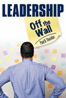 Leadership-Off the Wall 1449703577 Book Cover