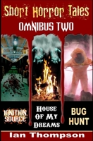 Short Horror Tales - Omnibus 2 1719862257 Book Cover