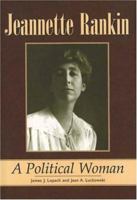 Jeannette Rankin: A Political Woman 0870818120 Book Cover