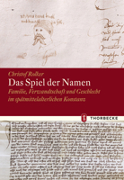 Das Spiel Der Namen: Familie, Verwandschaft Und Geschlecht Im Spatmittelalterlichen Konstanz 379956845X Book Cover