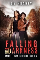 Falling into Darkness : A Vigilante Justice Thriller 1951608054 Book Cover