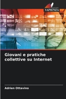 Giovani e pratiche collettive su Internet (Italian Edition) 6209551599 Book Cover