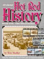 Tex Smith's Hot Rod History: Book One : The Beginnings 0879384778 Book Cover