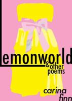 Lemonworld & Other Poems 0988819910 Book Cover