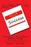 Creating A Successful Meetup Group: A Business Building Tool for Aromatherapists 1499510543 Book Cover