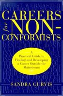 Careers for Nonconformists: A Practical Guide to Finding and Developing a Career Outside the Mainstream 156924684X Book Cover