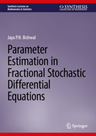 Parameter Estimation in Fractional Stochastic Differential Equations (Synthesis Lectures on Mathematics & Statistics) 3032220114 Book Cover