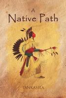 A Native Path 1469130467 Book Cover