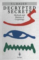 Decrypted Secrets: Methods and Maxims of Cryptology 3540604189 Book Cover