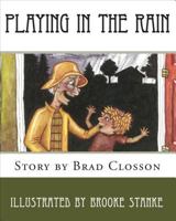 Playing in the Rain 1453712143 Book Cover