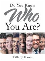 Do You Know Who You Are? 1546208771 Book Cover