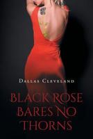 Black Rose Bares No Thorns 1635686733 Book Cover