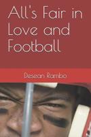 All's Fair in Love and Football 1097463745 Book Cover