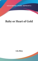 Ruby or Heart Of Gold 3337224202 Book Cover