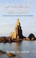 La Posesión del Ágata: Recorrido Poético por el Parque Natural Cabo de Gata - Níjar B08GLMNHFK Book Cover