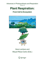 Plant Respiration: From Cell to Ecosystem (Advances in Photosynthesis and Respiration) 9048169038 Book Cover